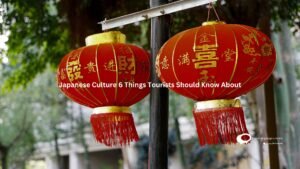 Japanese Culture 6 Things Tourists Should Know About