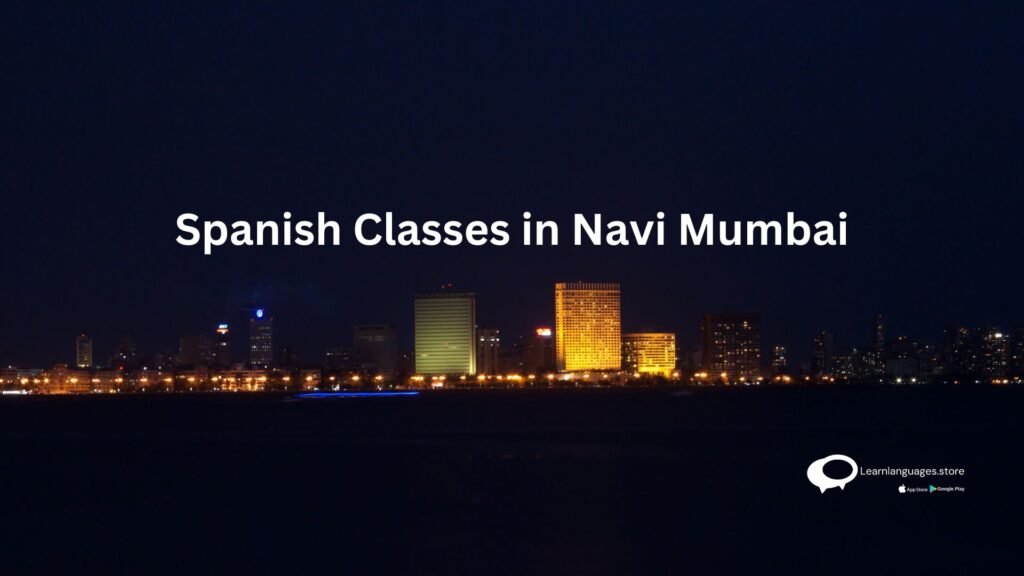 Spanish Classes in Navi Mumbai