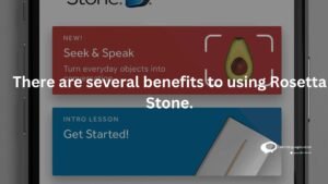 There are several benefits to using Rosetta Stone