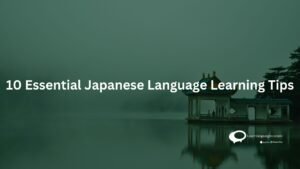 10 Essential Japanese Language Learning Tips