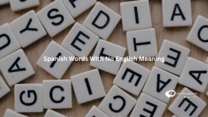 A creative collage of Spanish words with no direct English translation. Each word is artistically displayed, showcasing the unique linguistic expressions that defy easy translation