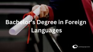 Image: A diploma with the text 'Bachelor's Degree in [Foreign Language].' Graduation cap and books are in the background, symbolizing academic achievement in the field of foreign language studies