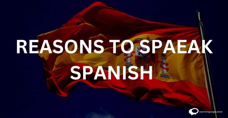 Vibrant visual representation featuring key reasons to learn the Spanish language in 2023, including cultural immersion, career opportunities, travel, communication, and cognitive benefits. The image encapsulates the multifaceted advantages of embarking on a Spanish language learning journey.