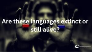 Image displaying a list of languages with labels indicating their current status as extinct or living languages.