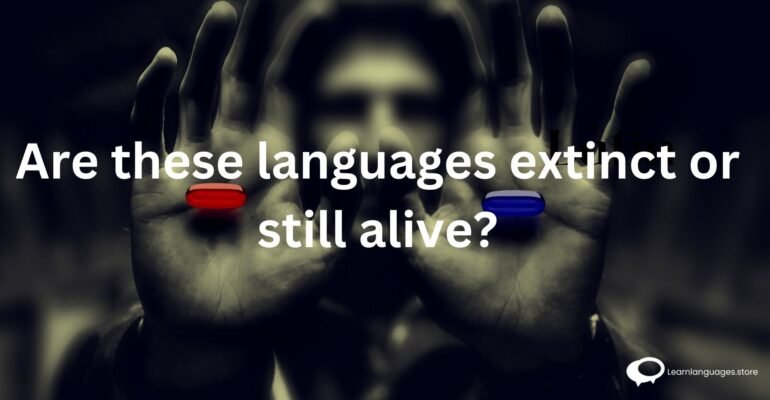 Image displaying a list of languages with labels indicating their current status as extinct or living languages.