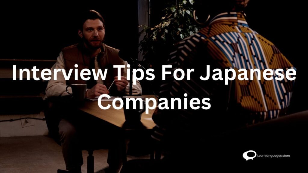 Interview Tips For Japanese Companies Interview Tips For Japanese Companies
