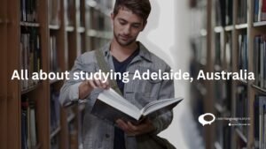 All about studying Adelaide, Australia