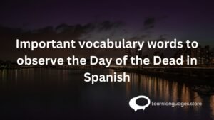Important vocabulary words to observe the Day of the Dead in Spanish