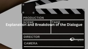 Explanation and Breakdown of the Dialogue