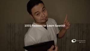 1001 Reasons to learn Spanish