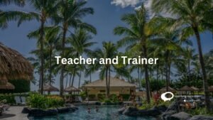 Teacher and trainer