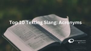 Top 10 Texting Slang: Acronyms