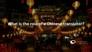 What is the role of a Chinese translator ?