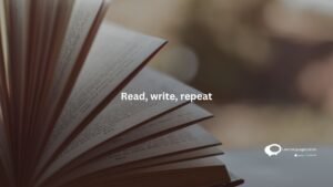 Read , write , repeat