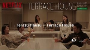 Terasu-Hausu-—-Terrace-HouseTerasu-Hausu-—-Terrace-House