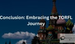 TORFL, Russian language test, language proficiency exam, CEFR levels, TORFL certification, Russian proficiency test, language learning, test structure, preparation tips, global recognition, TORFL levels