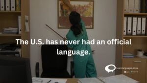 The U.S has never had an official language .