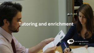 Tutoring and enrichment