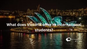 What does Victoria offer to international students ?
