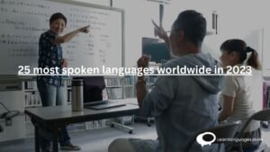 The 25 Most Spoken Languages in the World