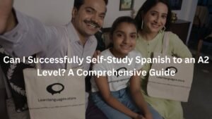 Can I Successfully Self-Study Spanish to an A2 Level? A Comprehensive Guide