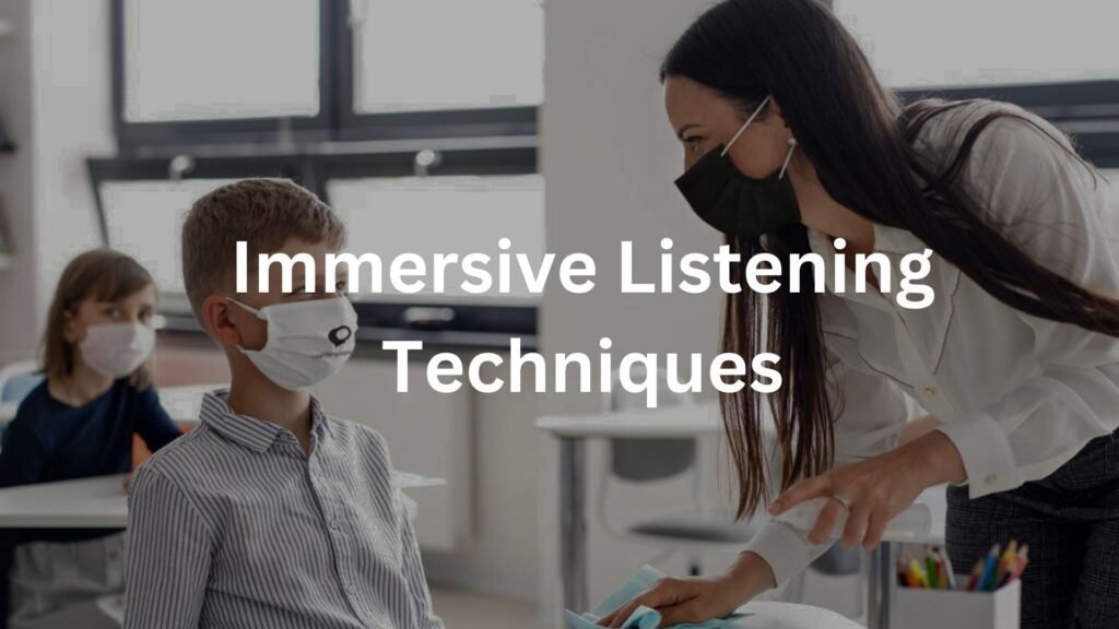 Immersive Listening Techniques