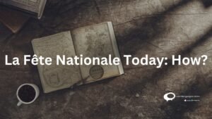 La Fête Nationale today : How ?