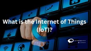 What is the Internet of things (IoT) ?