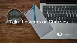 Take Lessons or Courses
