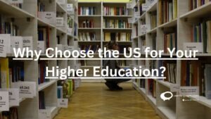 why choose the US for your higher education?