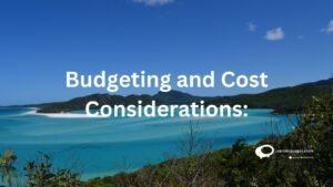 Budgeting and Cost Considerations: