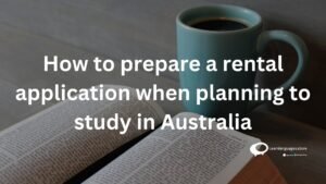 How to prepare a rental application when planning too study in Australia