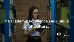 Academic excellence and unique multicultural
