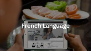 Overview of the French Language