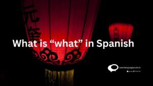 What is "what" in spanish