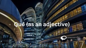Que( as an adjective )