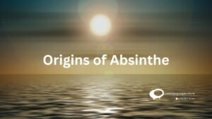 Origins of Absinthe