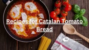 Recipes for Catalan Tomato Bread