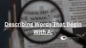 Describing words that begin With A: