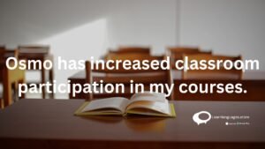 Osmo has increased classroom participation in my courses