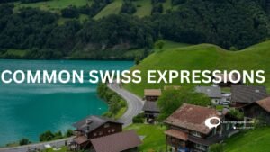 COMMON SWISS EXPRESSIONS