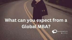 What can you expect from a Global MBA?