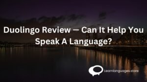 Duolingo Review — Can It Help You Speak A Language?