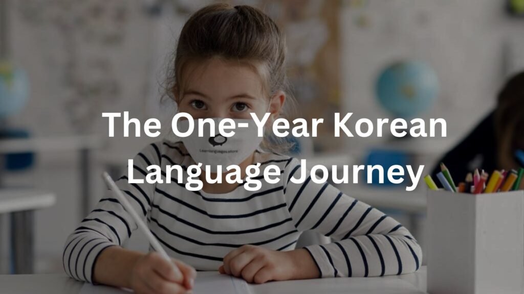 The One-Year Korean Language Journey