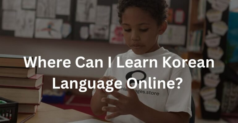 Where Can I Learn Korean Language Online?