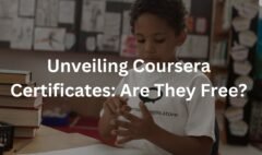 Unveiling Coursera Certificates: Are They Free?