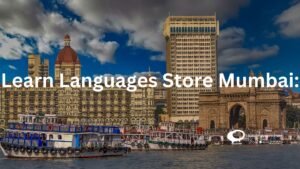 Learn Languages Store Mumbai :