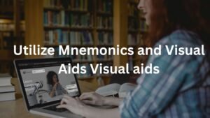 Utilize Mnemonics and Visual Aids Visual aids
