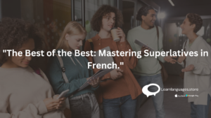 "French superlatives in action"