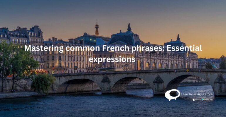 Mastering common French phrases Essential expressions